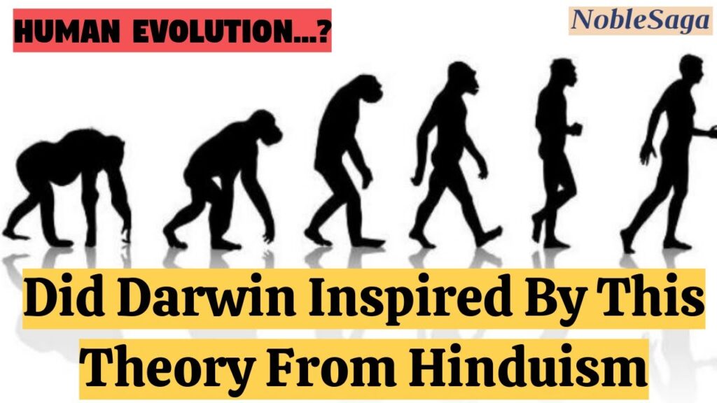 Was Darwin Impressed By This Concept From Hinduism | Human Evolution ...